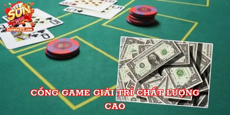 Cổng game giải trí chất lượng cao